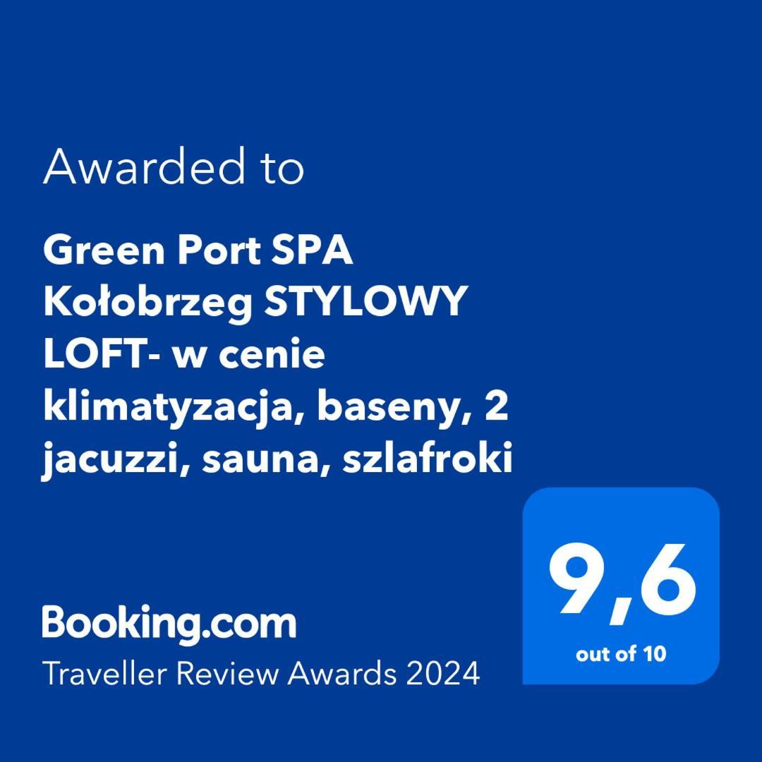 Green Port Spa Kolobrzeg Stylowy Loft- W Cenie Klimatyzacja, Baseny, 2 Jacuzzi, Sauna, Szlafroki, Bawialnia Apartment
